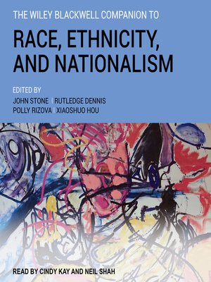 cover image of The Wiley Blackwell Companion to Race, Ethnicity, and Nationalism